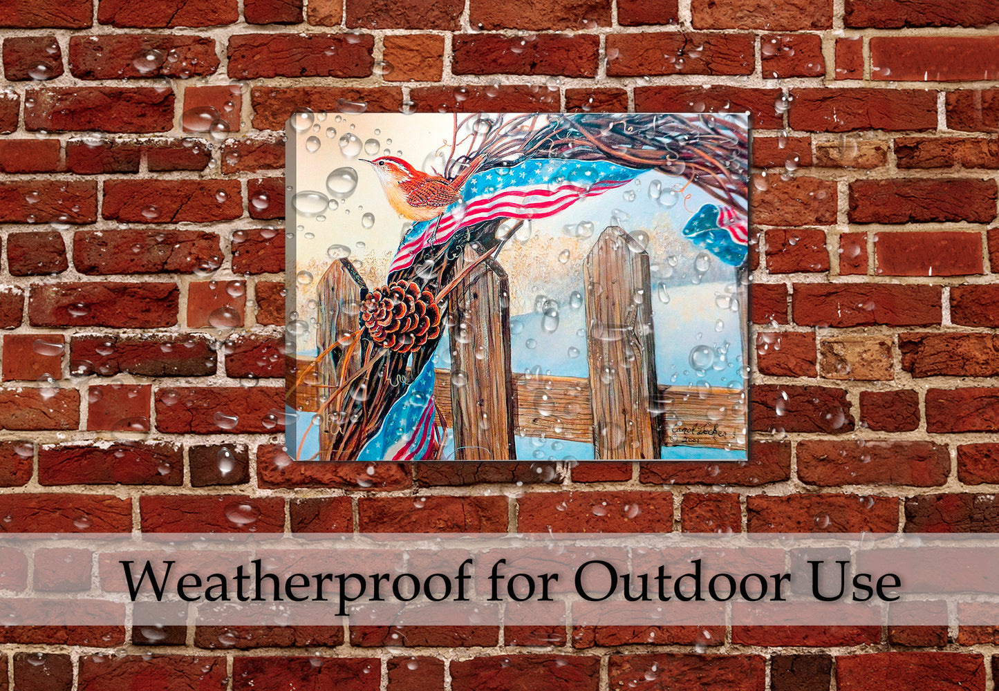 Carol Decker Painting of a Bird, American Flag on a Fence Post - printed on Waterproof Canvas - Hanging of Brick Patio Wall in the pouriing rain - weathrproof canvas.