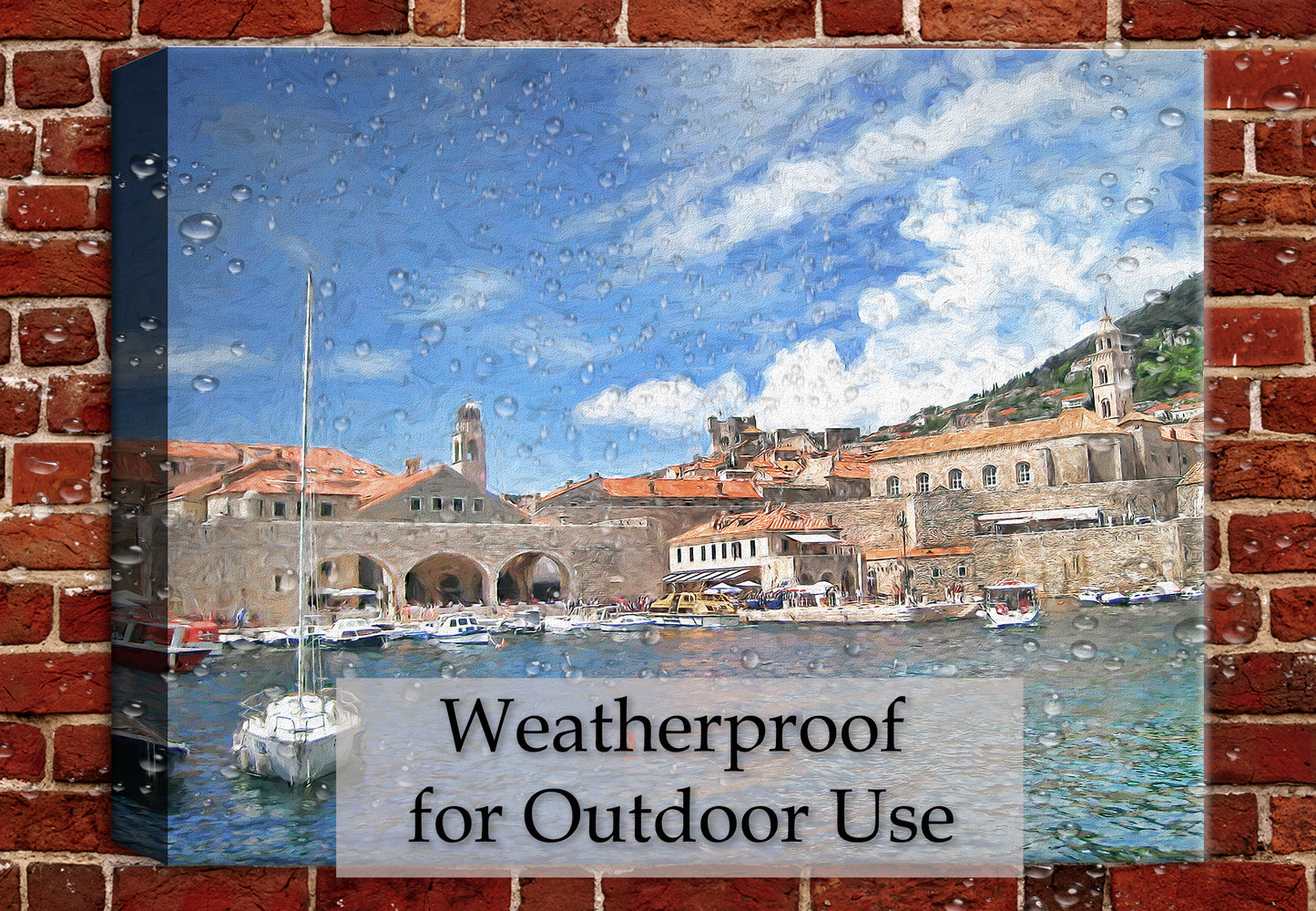 Painting of Port Dubrovnik printed on Canvas. - Hanging on Brick Patio Wall in the Rain - Waterproof print.