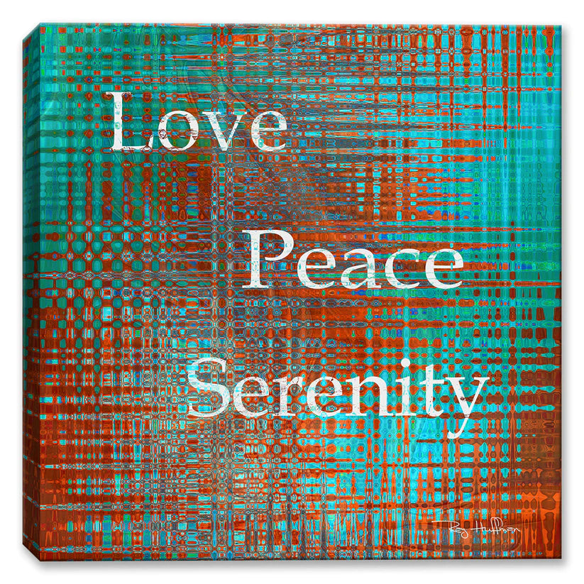 Canvas Print - Love, Peace, Serenity