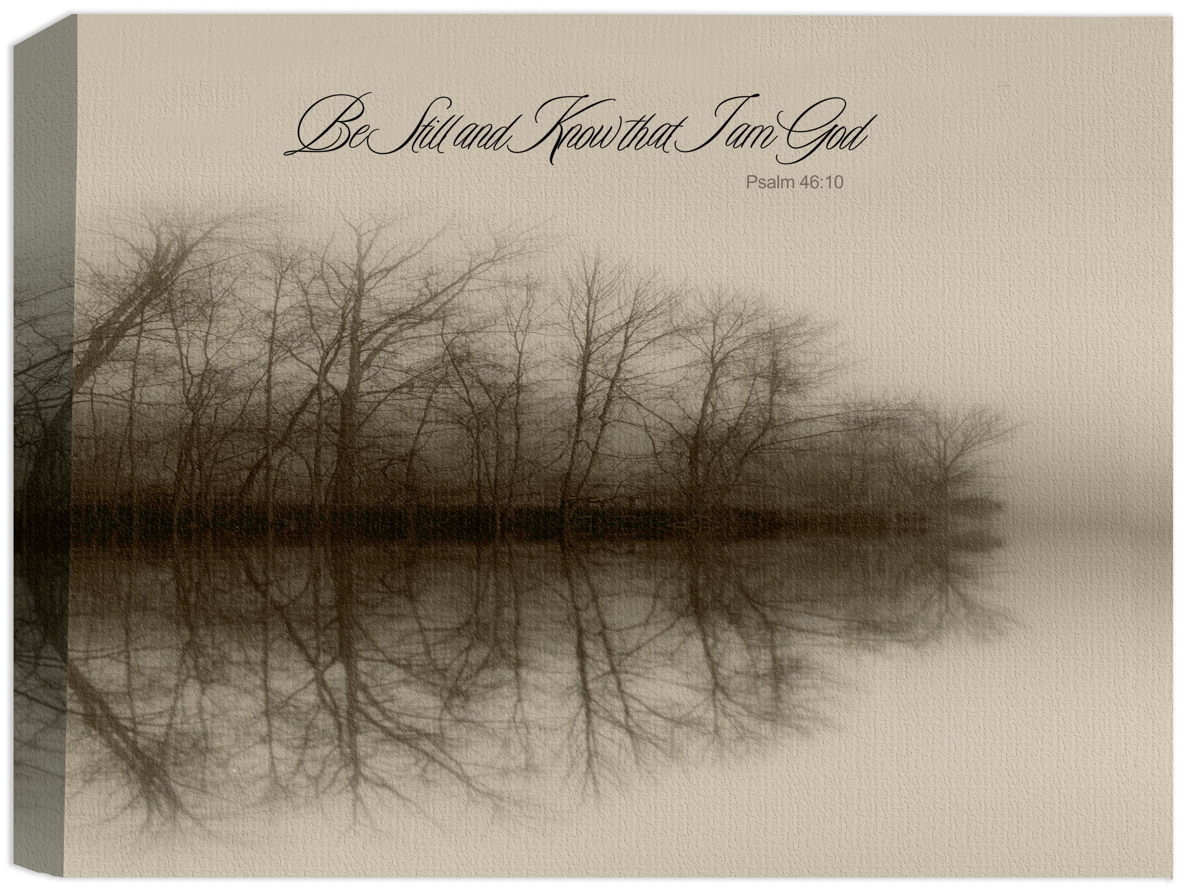 Be Still and Know I am God -Psalm 46:10 on canvas