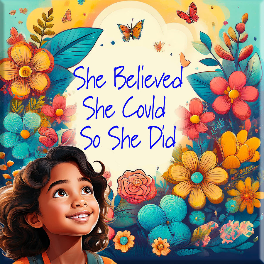 Inspirational Art for a Young Girl with the words "She Believed She could so she did"  #3 in a series